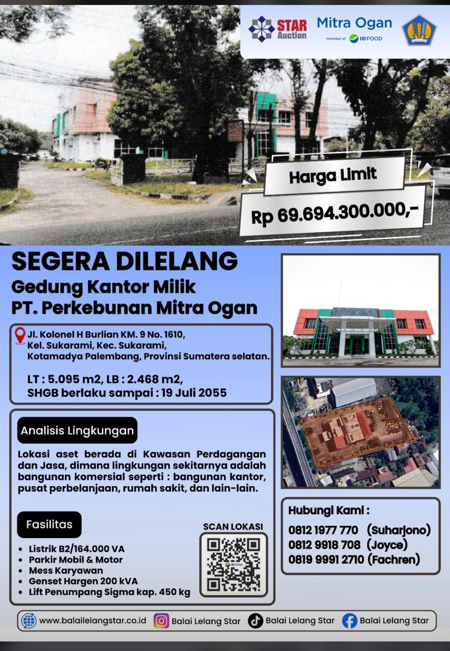 PT Perkebunan Mitra Ogan melalui Balai Lelang Star akan melaksanakan penjualan aset berupa Gedung Kantor